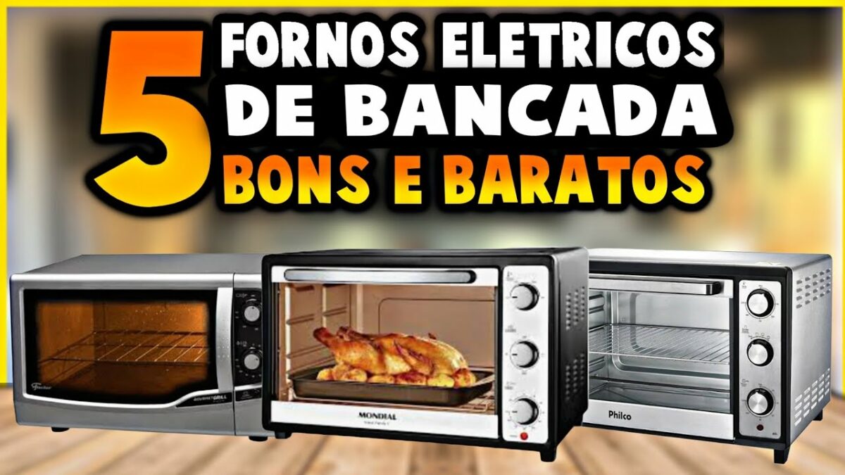 5 Fornos Elétricos Bons e Baratos em 2025: Review Profundo, Crítico e Atualizado
